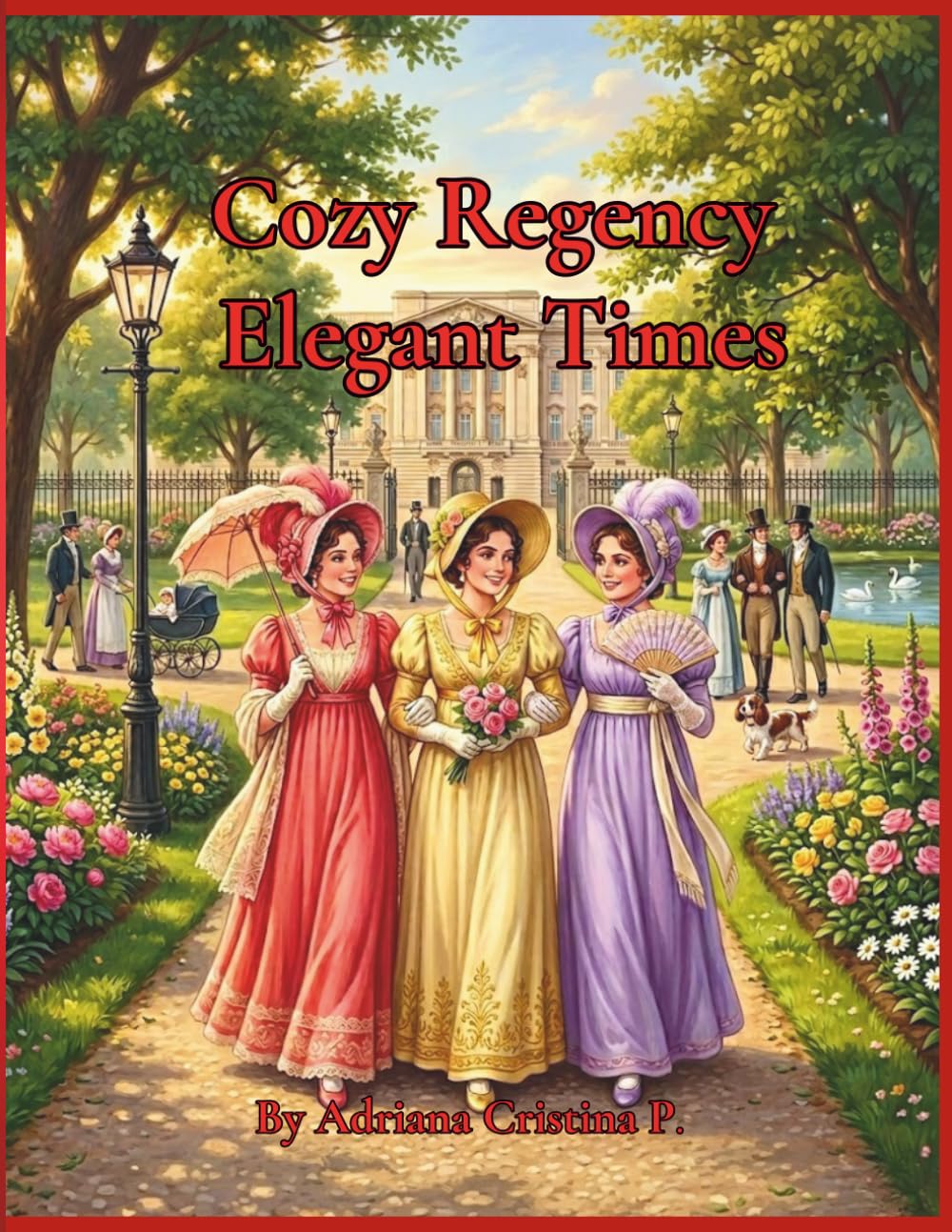 Cozy Regency: Elegant Times (Cozy Regency Ivory Collection)