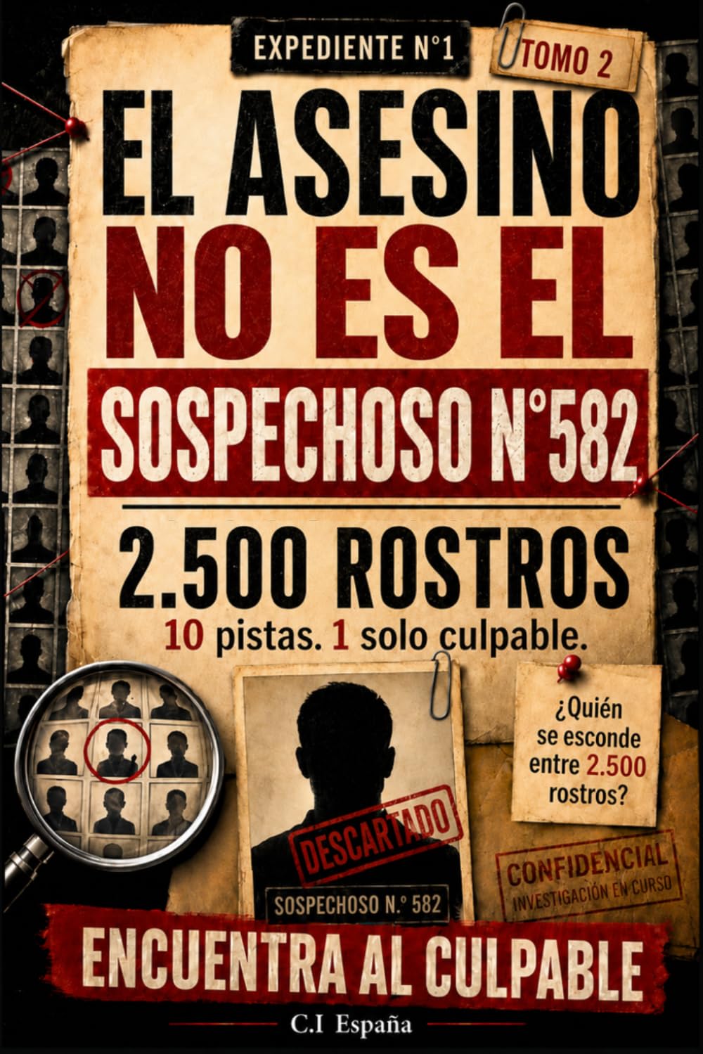 El culpable no es el sospechoso n.º 582: Libro de investigación criminal y libro-juego de misterio para adultos con 10.000 rostros, 10 pistas, ... de detectives (El culpable está entre ellos)
