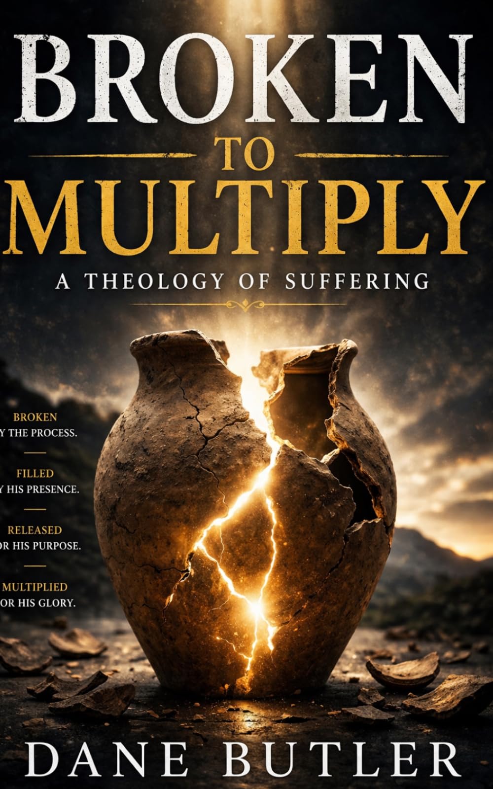 Broken To Multiply: A Theology of Suffering
