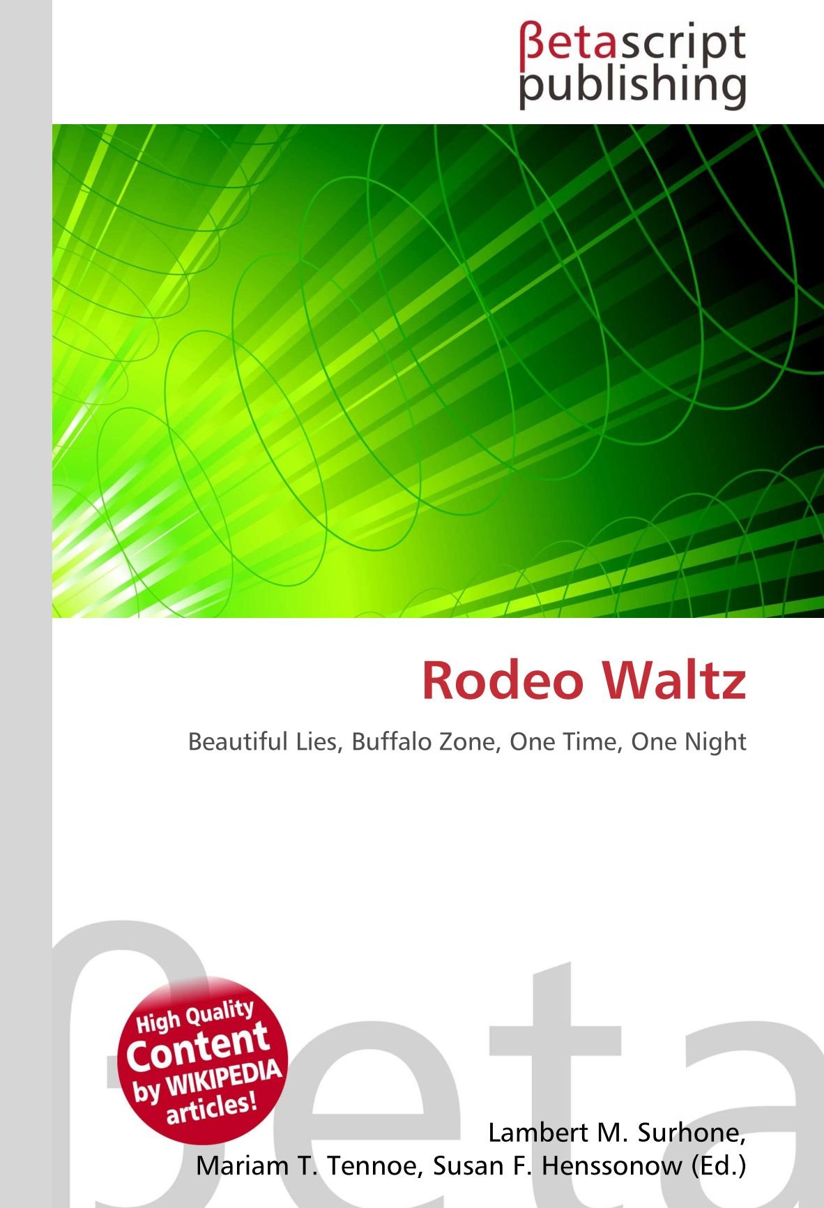 Rodeo Waltz: Beautiful Lies, Buffalo Zone, One Time, One Night