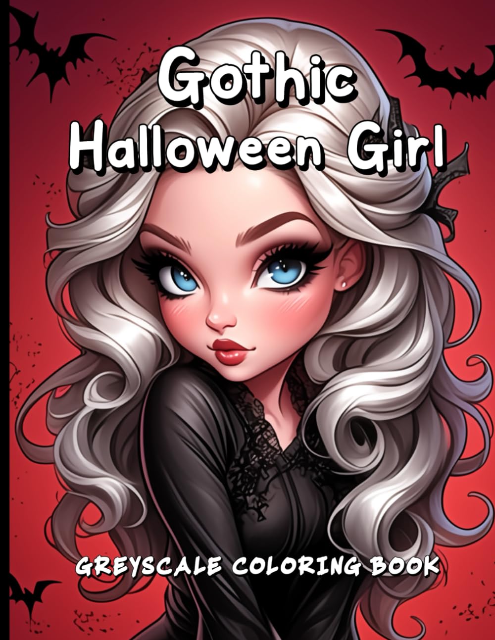 Gothic Halloween Girl Greyscale Coloring Book: Spooky Elegance & Dark Beauty for Creative Souls.