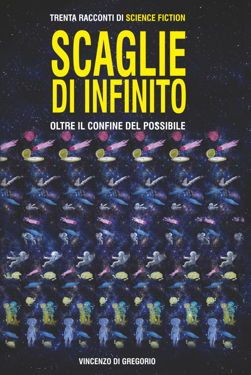 SCAGLIE D'INFINITO: oltre il confine del possibile