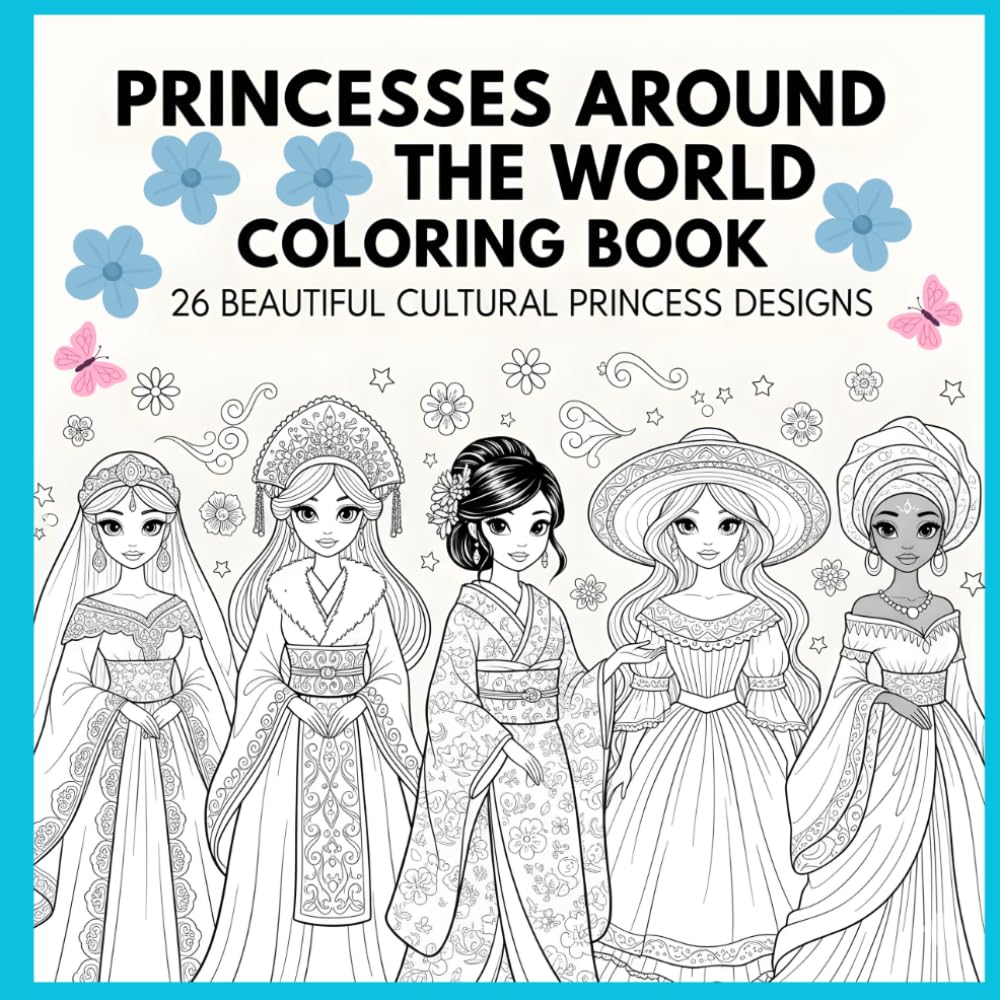 Princesses Around the World Coloring Book: 26 Beautiful Cultural Princess Designs with Relaxing Bold Line Art