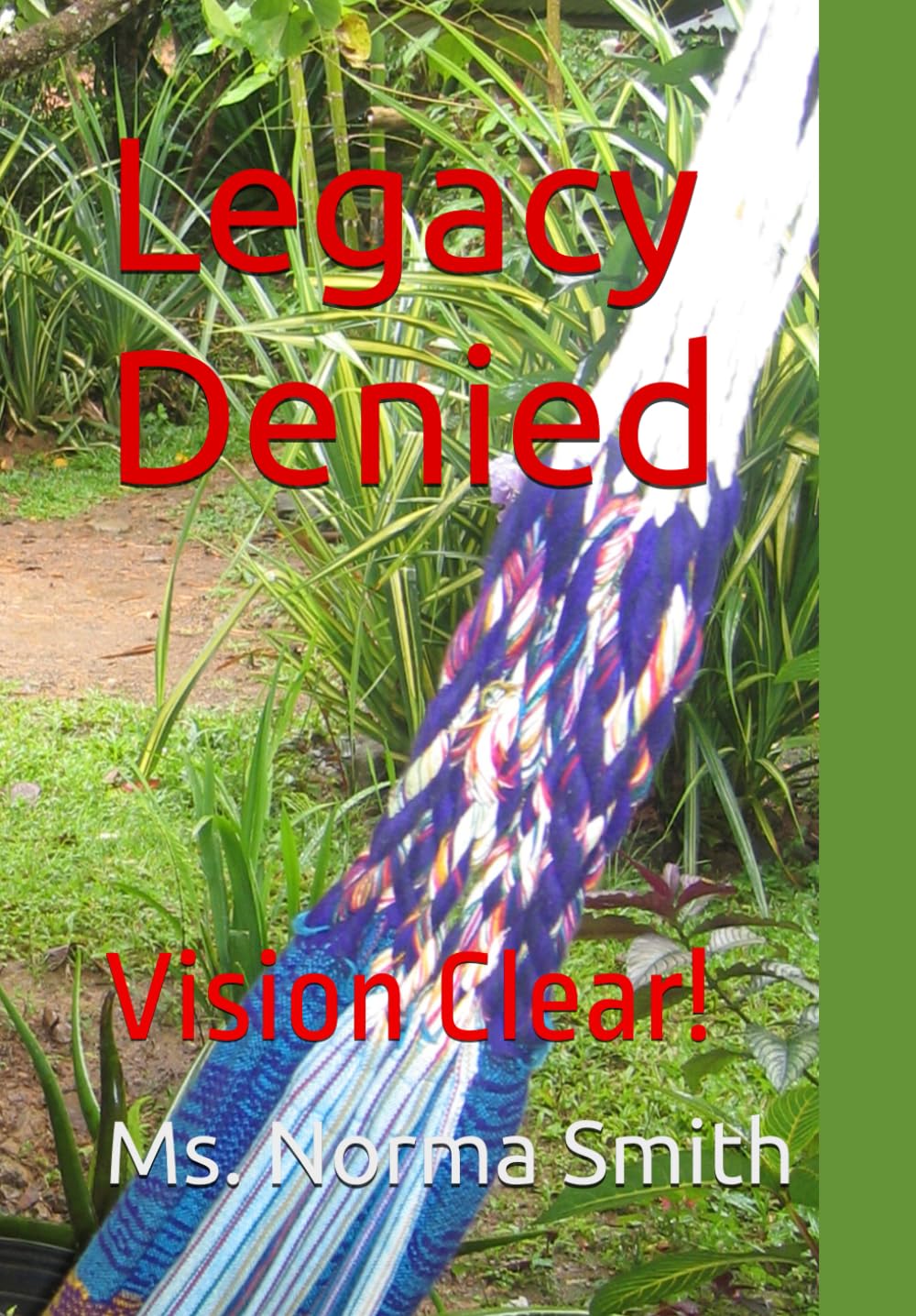 Legacy Denied: Vision Clear!