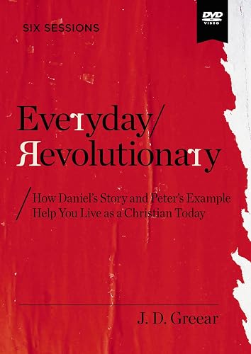 Everyday Revolutionary Video Study: How Daniel's Story and Peter's Example Help You Live as a Christian Today