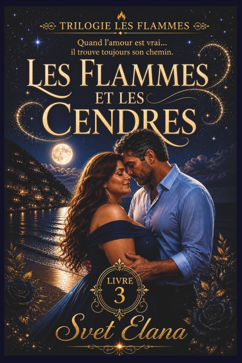 Les Flammes et les Cendres: 3 (Trilogie Les flammes)