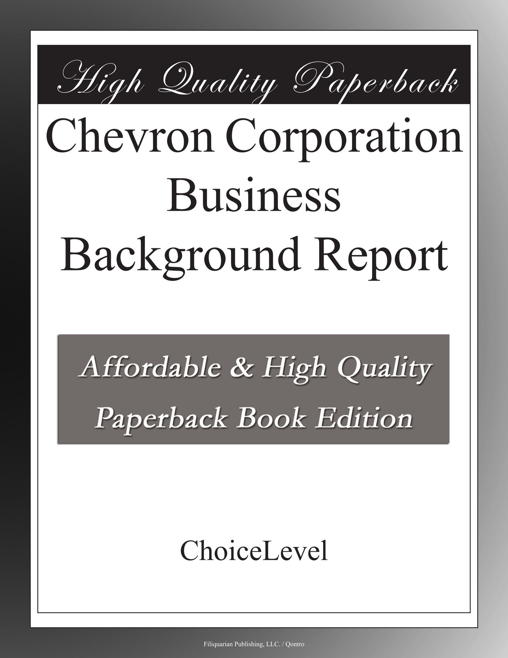 Chevron Corporation Business Background Report