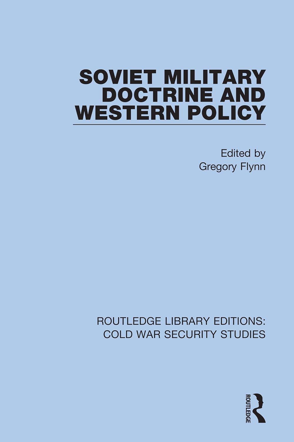 Soviet Military Doctrine and Western Policy (Routledge Library Editions: Cold War Security Studies Book 49)