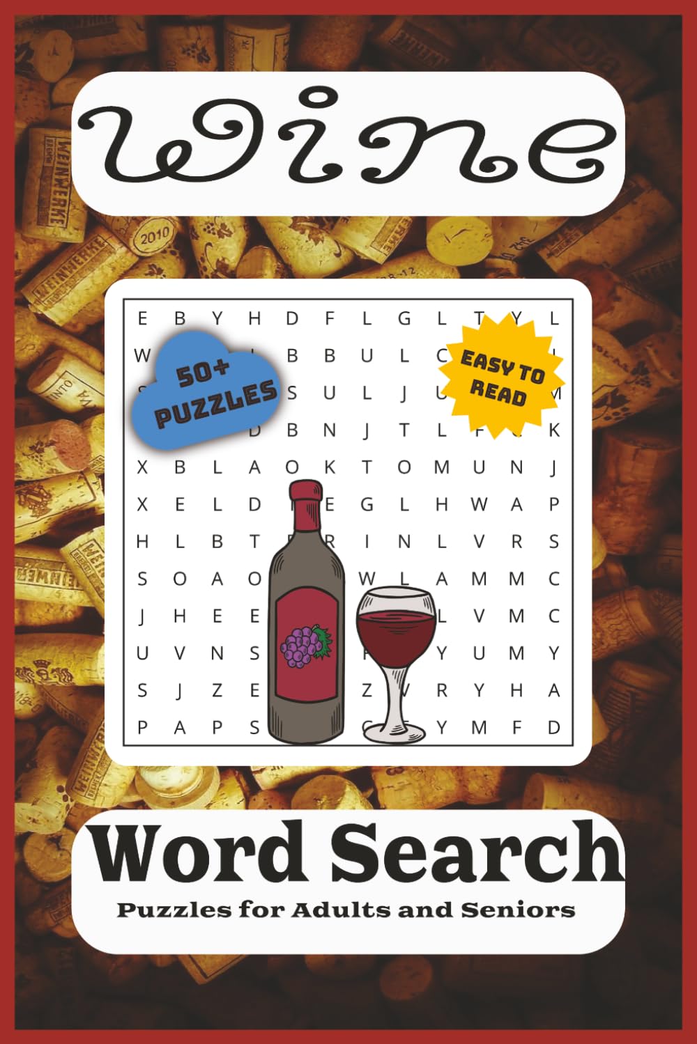 Wine Word Search Puzzle Book: Word Searches with Easy to Read Print about Wine, Grapes, Sommeliers and More | 6x9 inches, 110 pages | 50+ Puzzles ... ... (Quizz Chrizz Drink Word Search Collection)