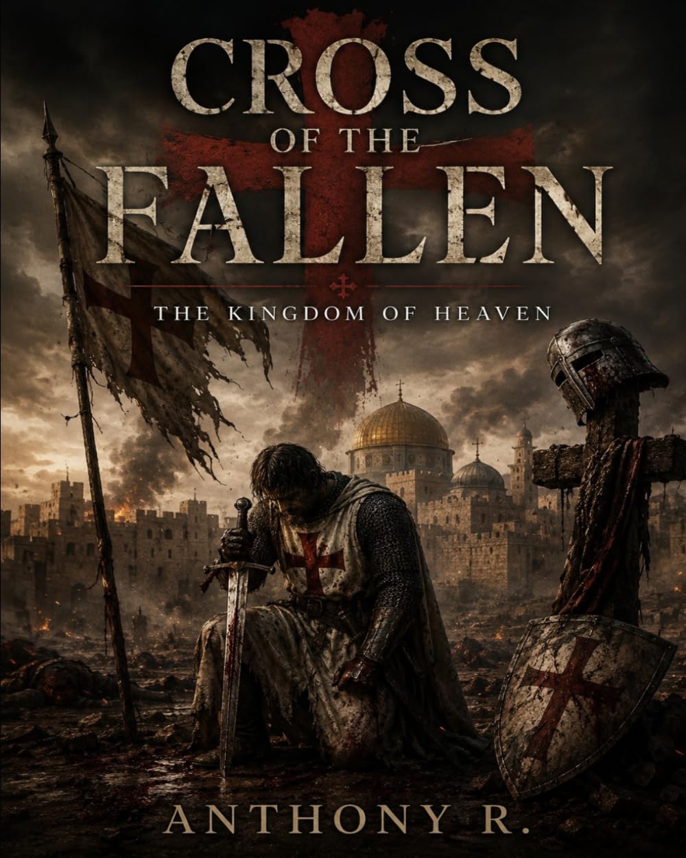 Cross of the Fallen The Kingdom of Heaven