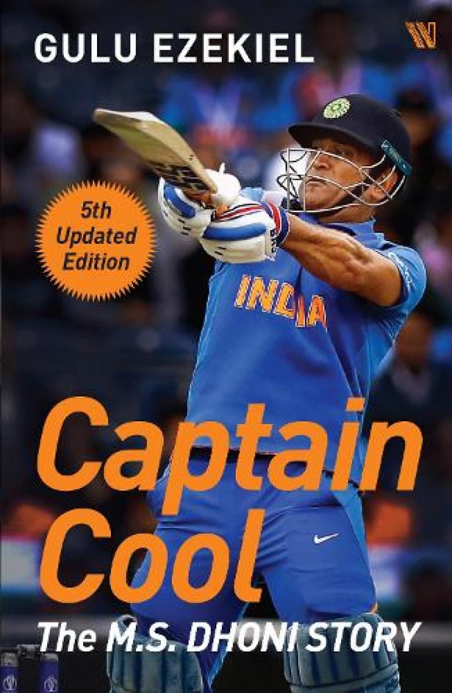 Captain Cool: The M.S. Dhoni Story - 5th Updated Edition Paperback – April 5, 2021