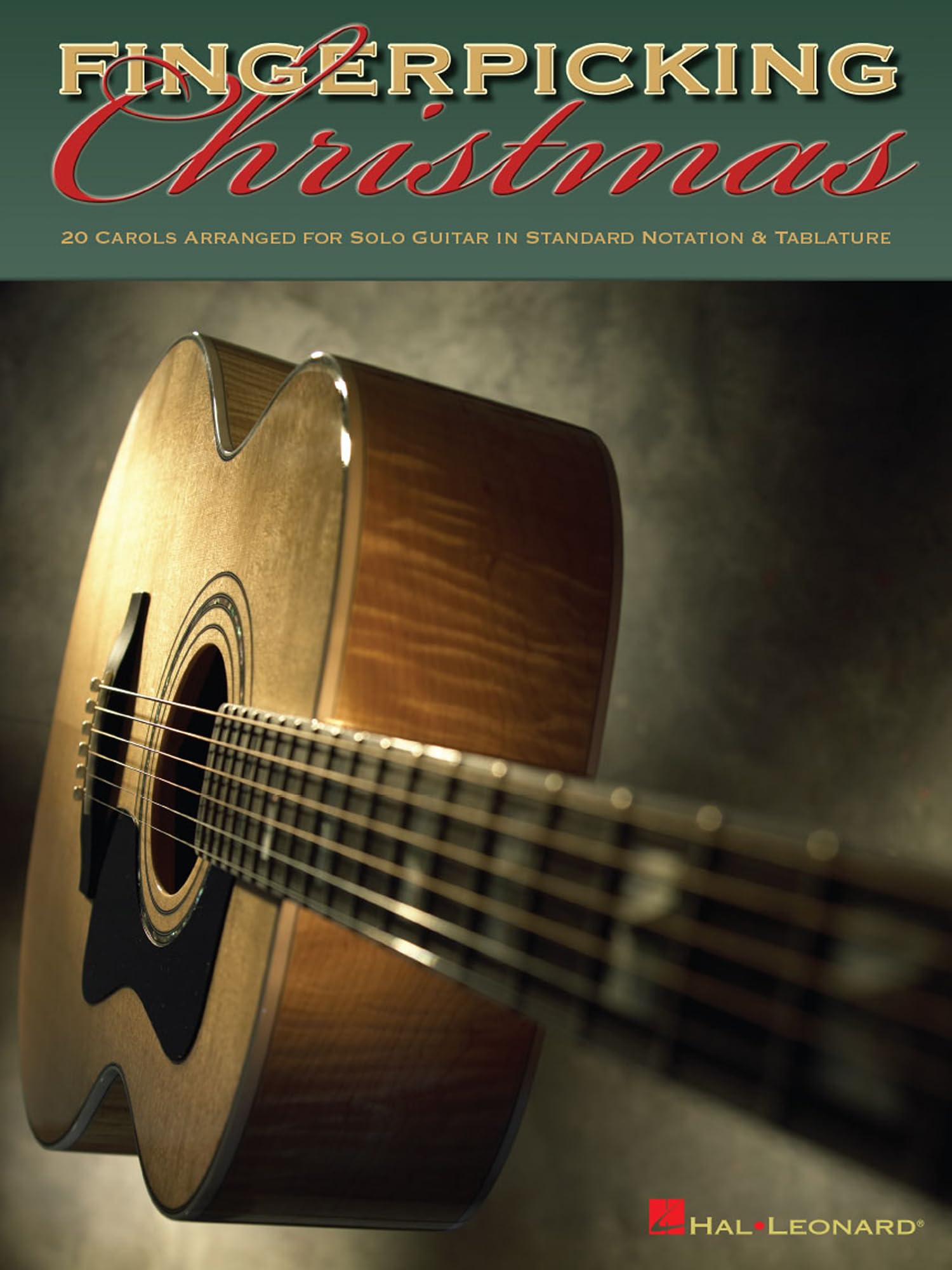 Fingerpicking Christmas – Solo Guitar Songbook | 20 Classic Carols in Notes and Tablature | Includes Silent Night, Jingle Bells, The First Noel and More | Hal Leonard Sheet Music