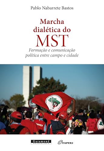Marcha dialética do MST: Formação e comunicação política entre campo e cidade