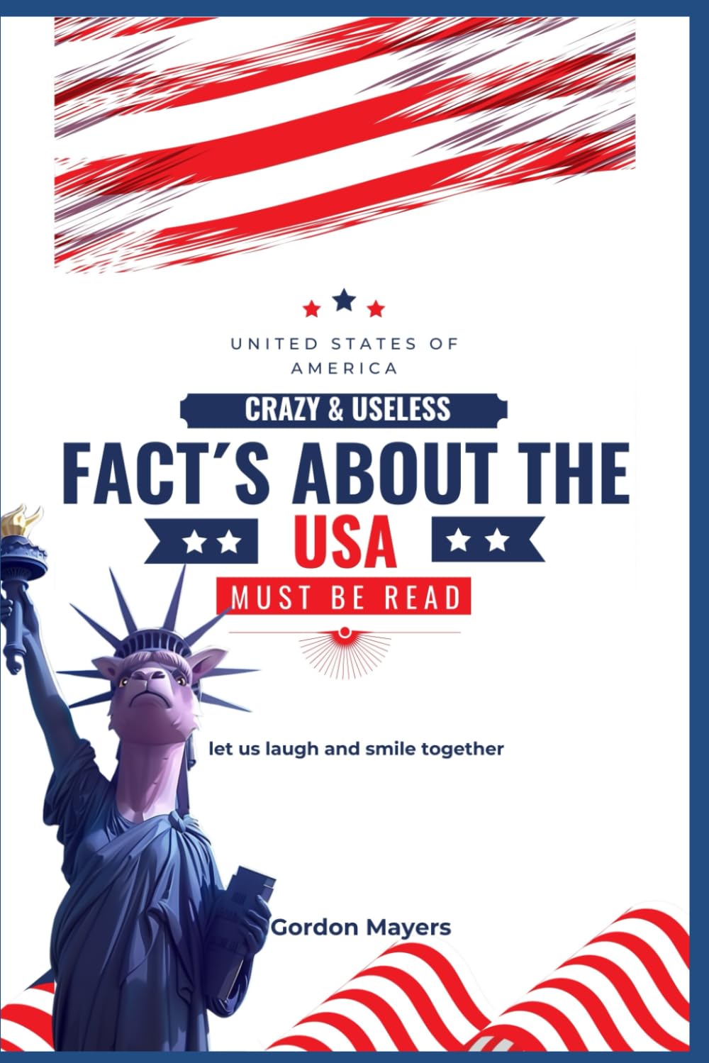 CRAZY & USELESS FACTS ABOUT THE USA