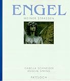 Engel meiner Strassen - Isabella Schneider, Anselm Spring 