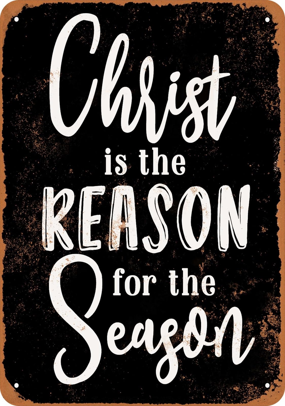 Metal Sign - Christ is the Reason For the Season (BLACK) - Vintage Look home decor