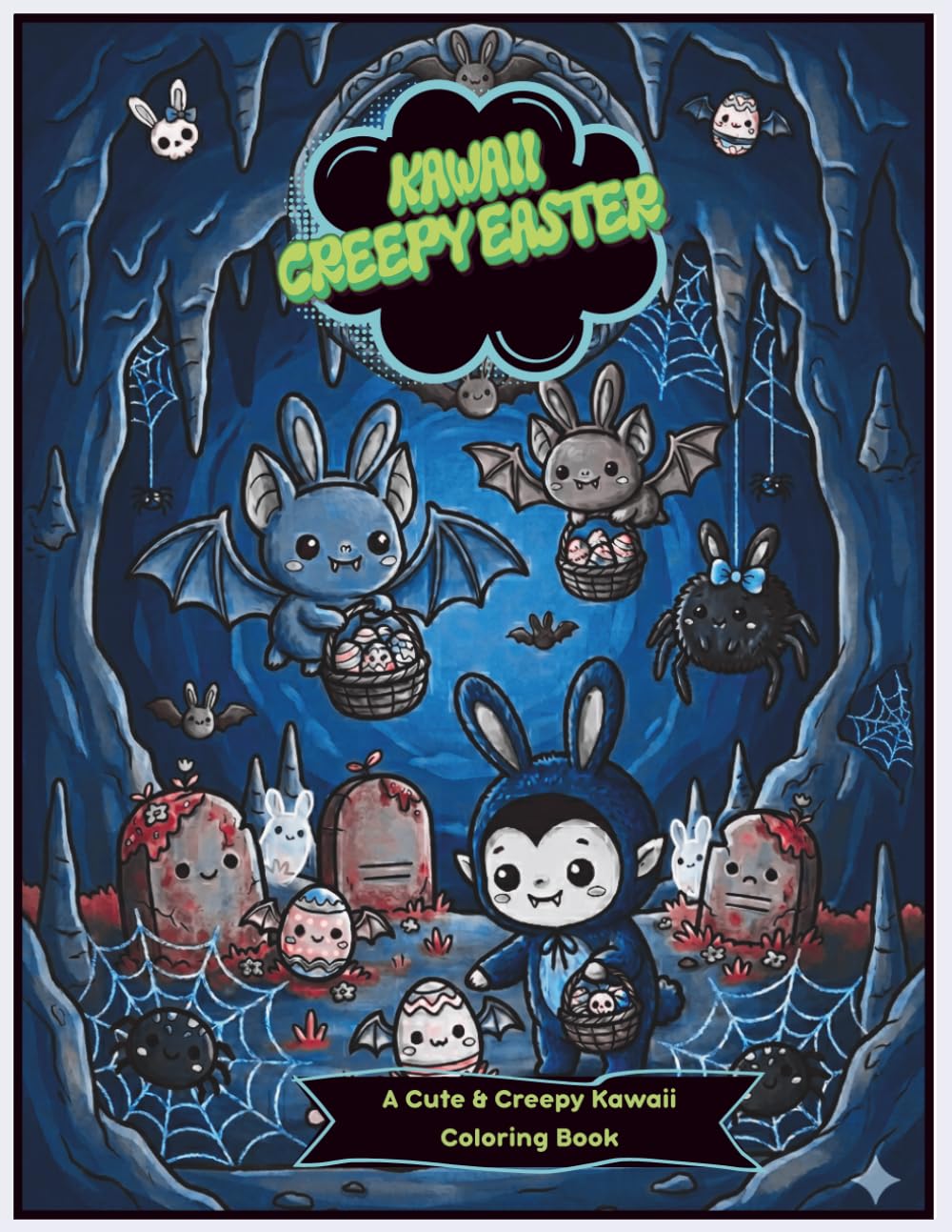 Kawaii Creepy Easter: A Cute & Creepy Kawaii Coloring Book