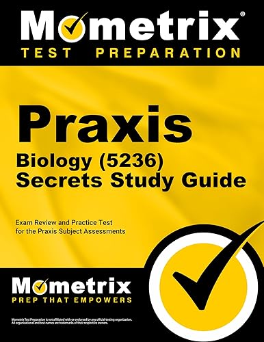 Praxis Biology (5236) Secrets Study Guide: Exam Review and Practice Test for the Praxis Subject Assessments (Mometrix Test Preparation)