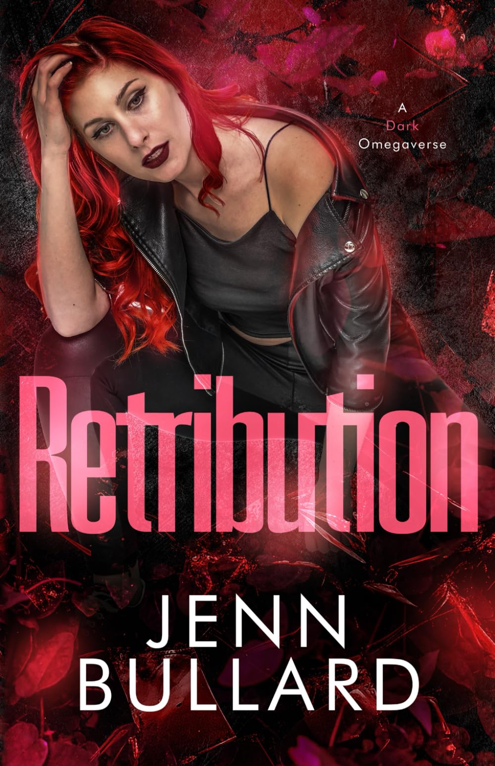 Retribution: A Dark Omegaverse (Unhingedverse)