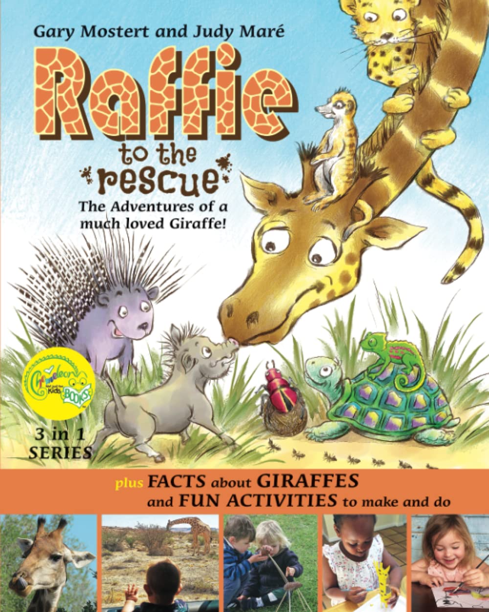 RAFFIE to the RESCUE: plus FACTS about GIRAFFES and FUN ACTIVITIES to make and do: The Adventures of a much loved Giraffe!