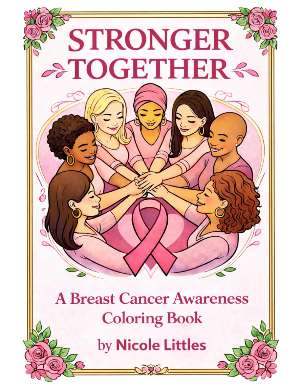 Stronger Together: A Breast Cancer Awareness Coloring Book