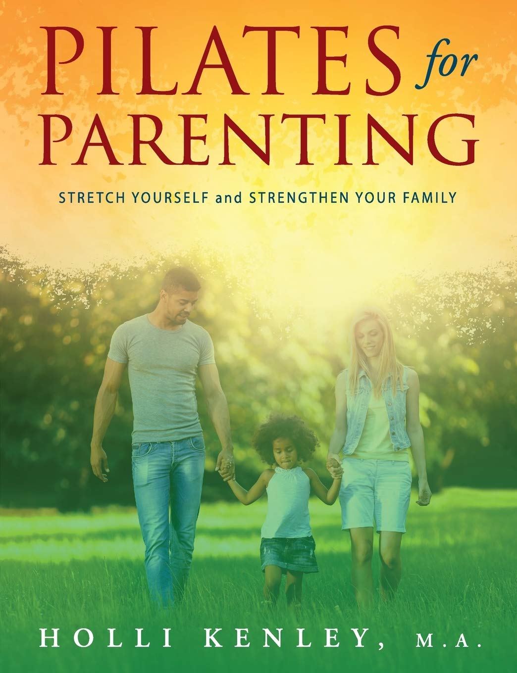 Buy Pilates For Parenting: Stretch Yourself and Strengthen Your Family — BookShops.in