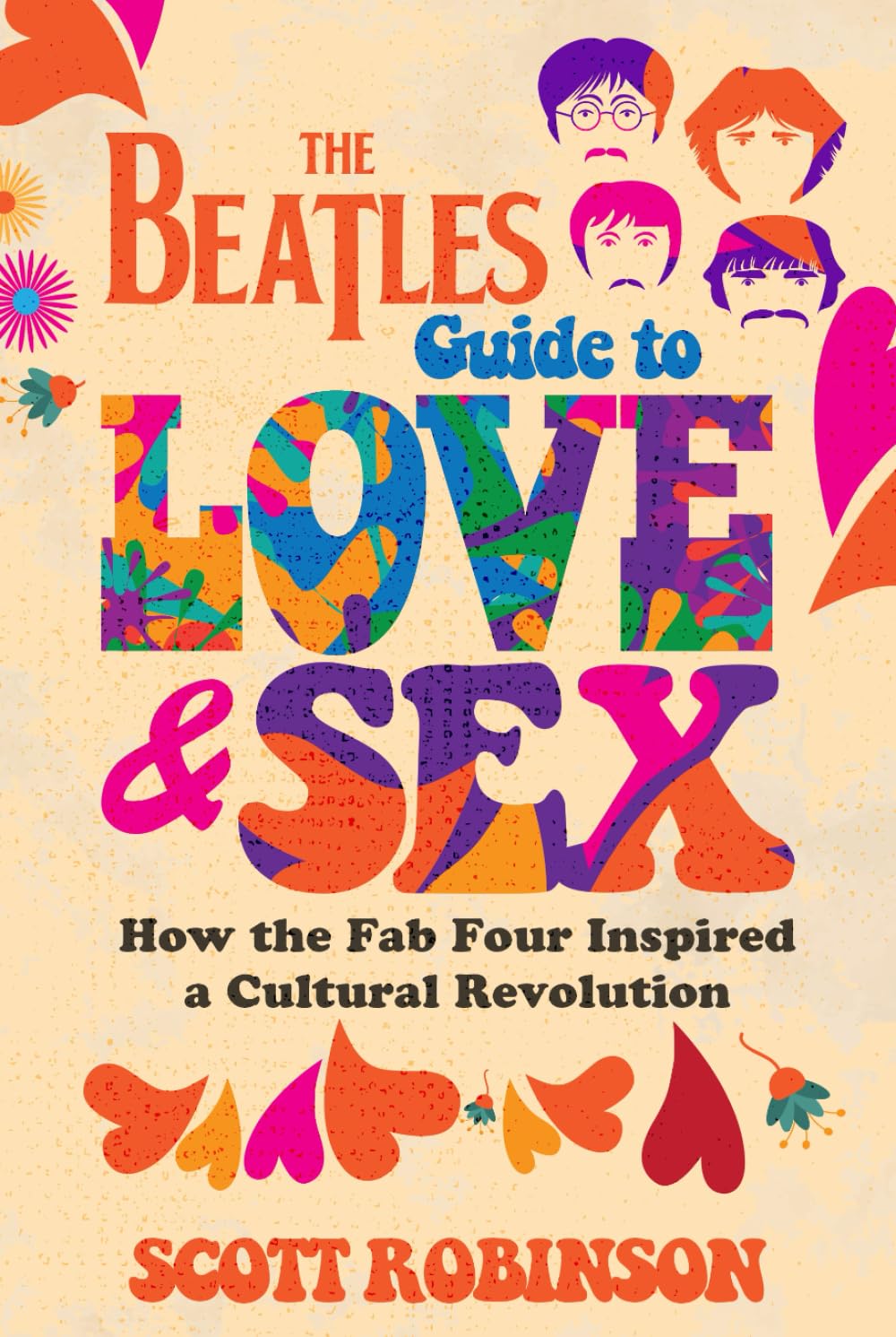The Beatles Guide to Love & Sex: How the Fab Four Inspired a Cultural Revolution, 2nd edition