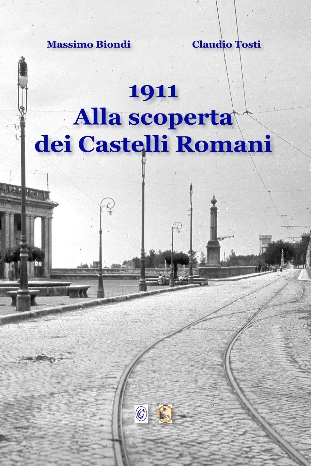 1911. Alla scoperta dei Castelli Romani