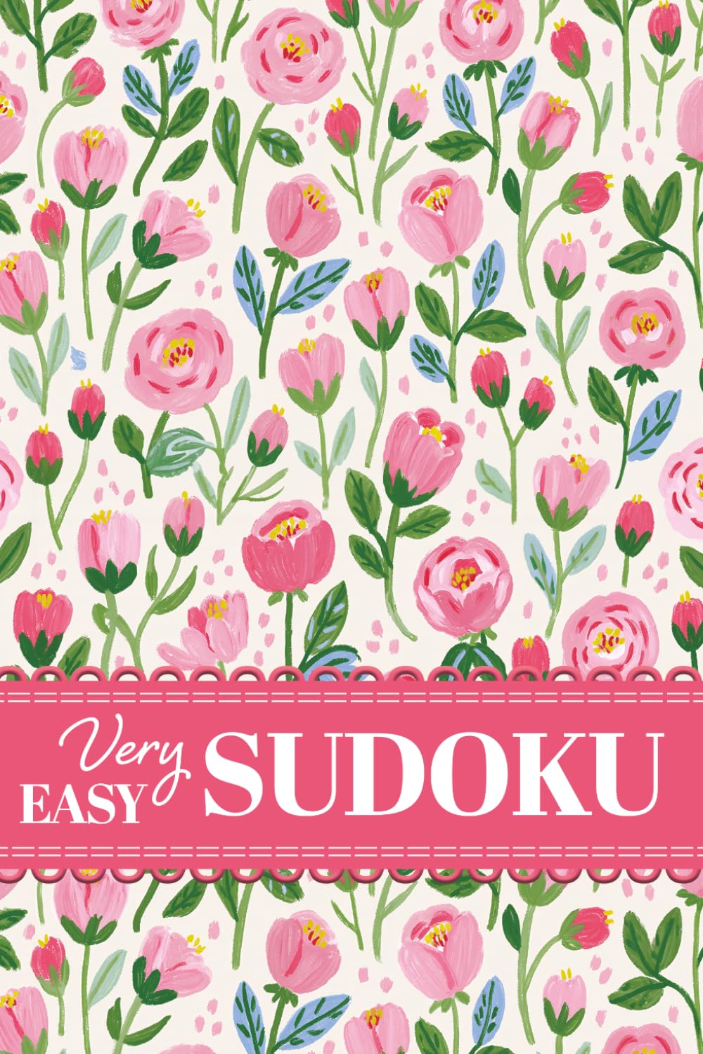 Beginner's Very Easy Sudoku: 200 Puzzles for Relaxation and Mindfulness with Springtime Garden Floral Vibes for Teen Girls And Women