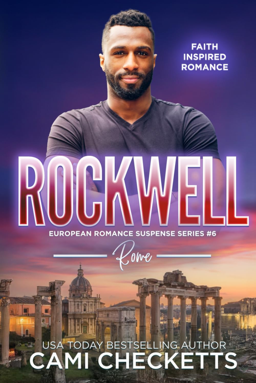 Rockwell: Faith Inspired Romance (European Romance Suspense Series)