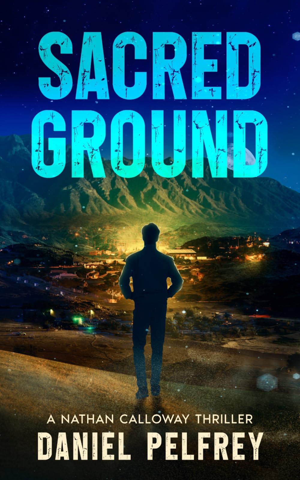 Sacred Ground (The Nathan Calloway Thrillers)
