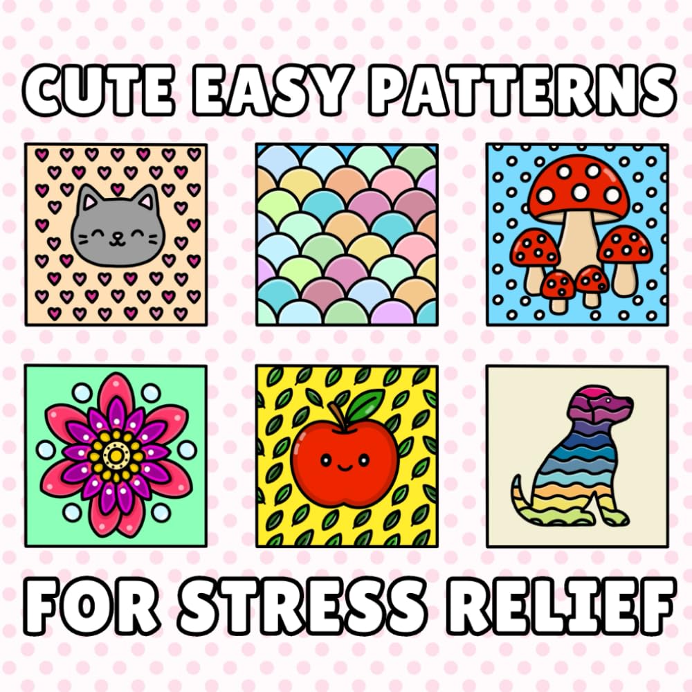 Cute Easy Patterns For Stress Relief: Bold and Simple Coloring Book For All Ages (Patterns Coloring Books)