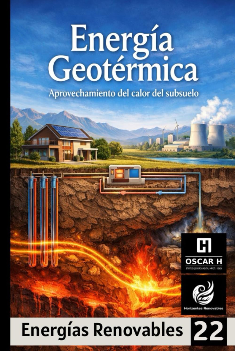 Energía Geotérmica: Aprovechamiento del calor del subsuelo (ENERGIAS RENOVABLES)