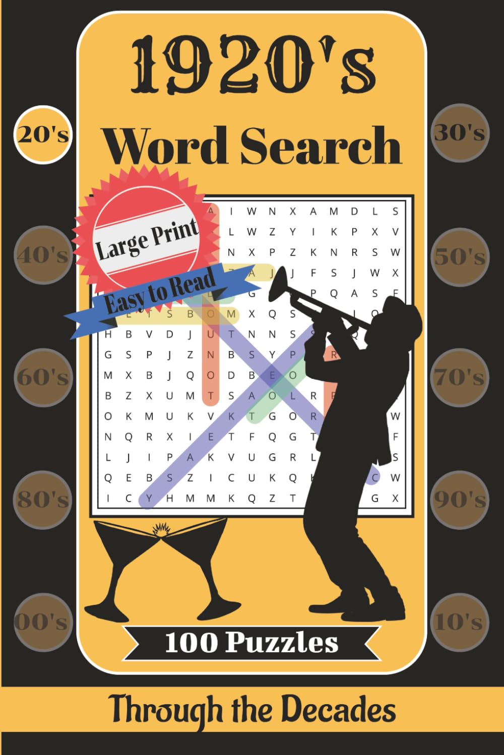 1920s Word Search Puzzle Book: Large Print Nostalgic Puzzles About the Roaring Twenties, Jazz, Fashion and Pop Culture (Through the Decades)