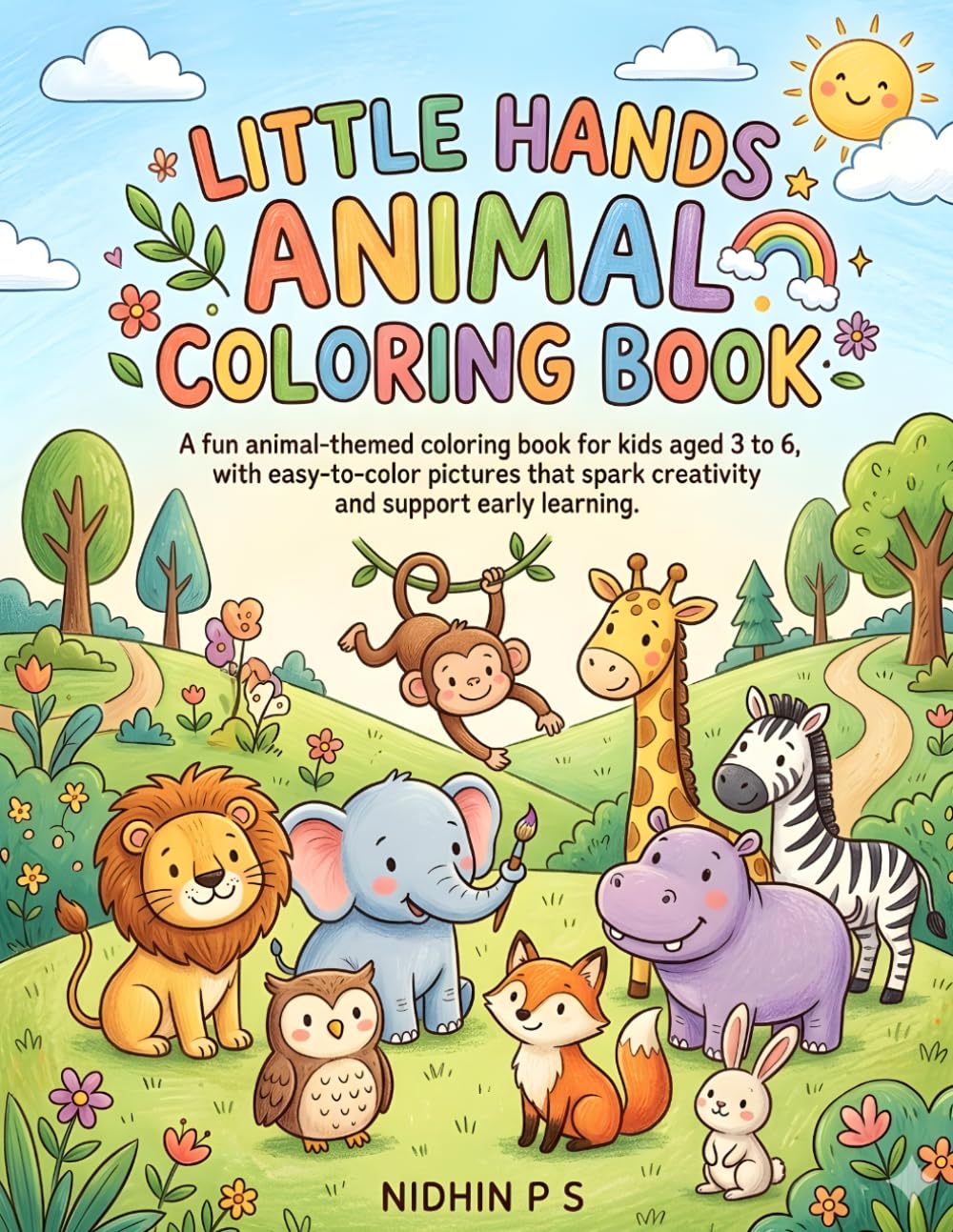 LITTLE HANDS ANIMAL COLORING BOOK: Simple & Fun Illustrations for Toddlers and Kids Ages 3-6; Easy Educational Coloring Pages of Farm, Jungle, and Ocean Animals for Early Learning