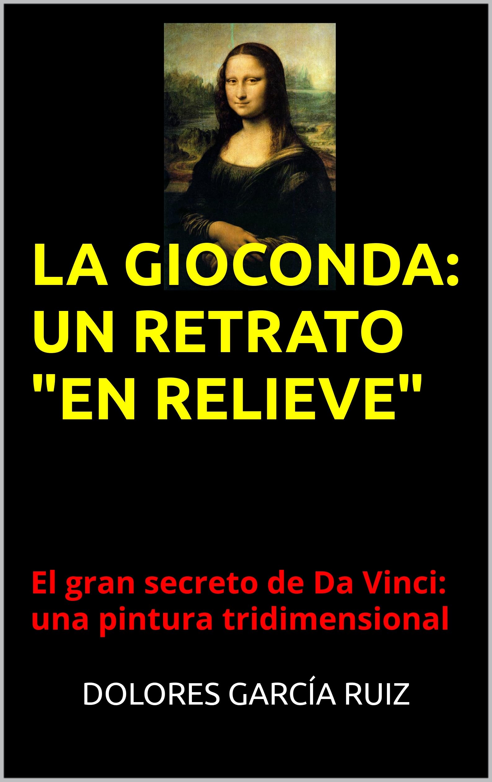 La Gioconda en relief secret de peinture tridimensionnelle Da Vinci livre