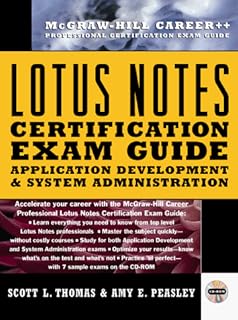 Lotus Notes Certification: Application Development and System Administration
