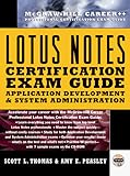 Lotus Notes Certification: Application Development and System Administration