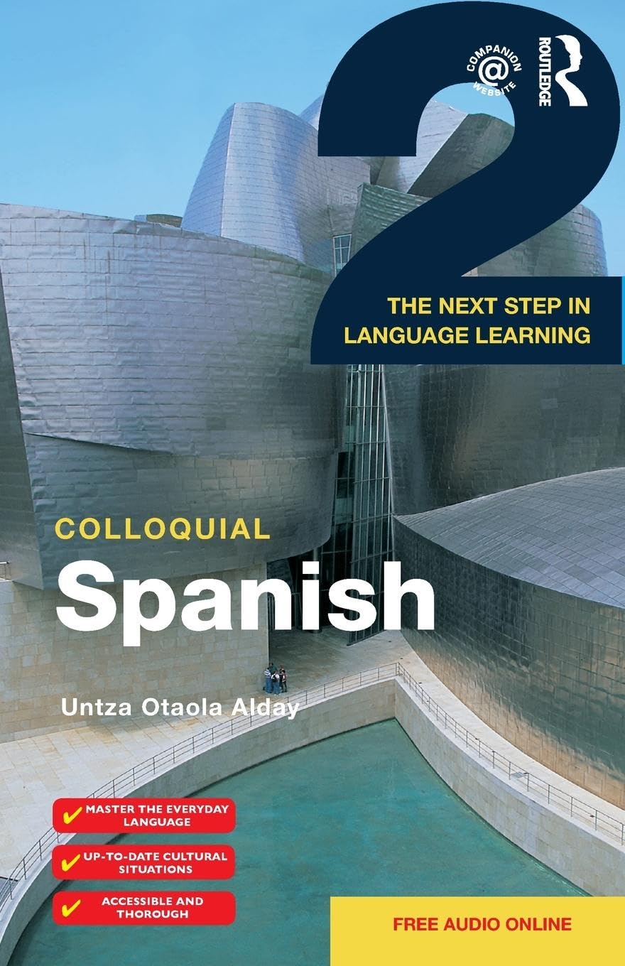 Colloquial Spanish 2: The Next Step in Language Learning (Colloquial 2) (Colloquial Series)