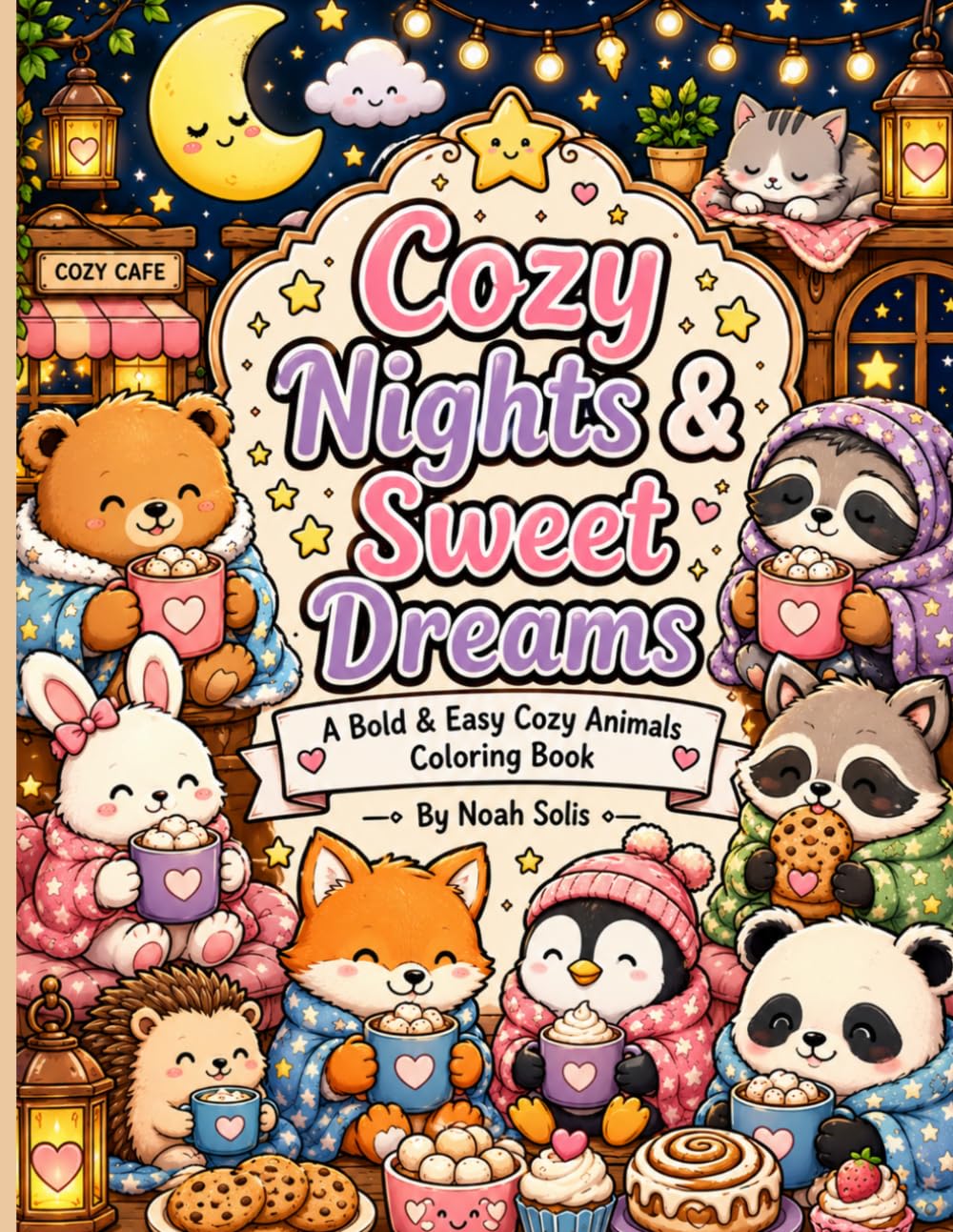 Cozy Nights & Sweet Dreams: A Bold & Easy Cozy Animals Coloring Book