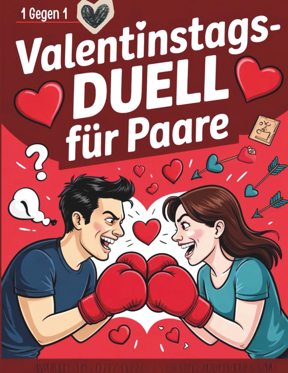 Valentinstags-Duell für Paare: Aktivitätsbuch mit witzigen Spielen, Rätseln, Date-Ideen & Übungen für eine stärkere Beziehung - Valentinstag Geschenk für Sie und Ihn
