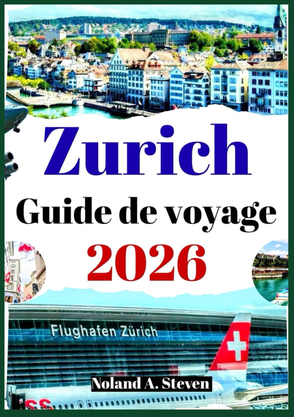 Zurich Guide de voyage 2026: principales attractions incontournables, conseils économiques et itinéraires personnalisés en Suisse