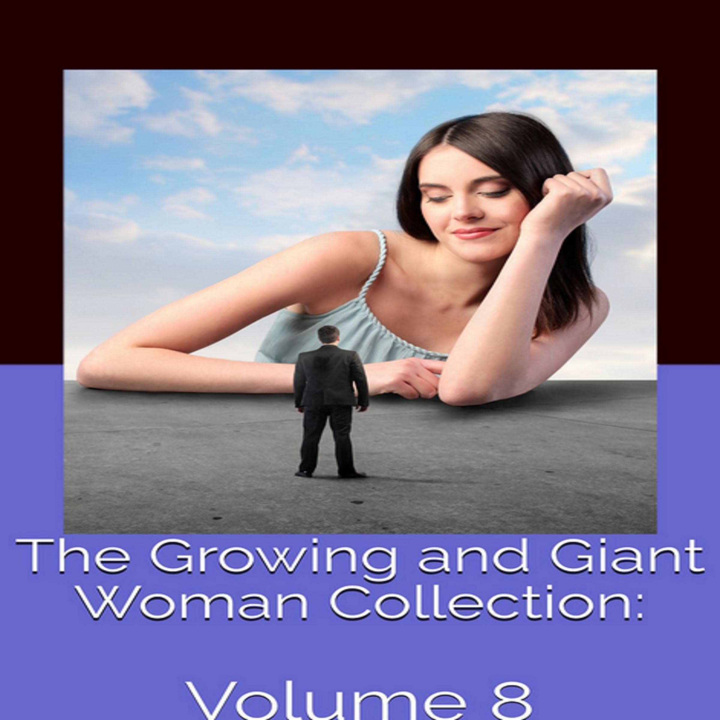Cover art for The Growing and Giant Woman Collection: Volume 8