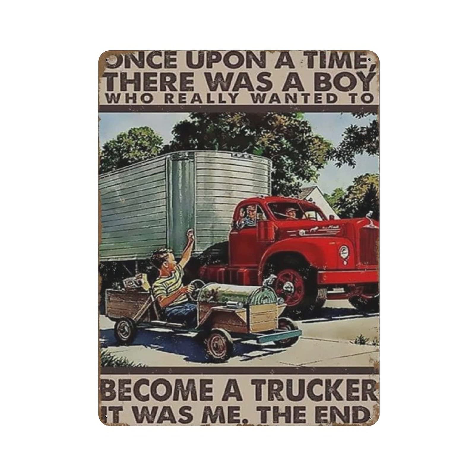Metal Tin Sign A Boy Who Really Wanted to Become A Trucker Vintage Tin Poster Metal Sign Wall Decoration Country Kitchen Home Garage Decor 16"x12"
