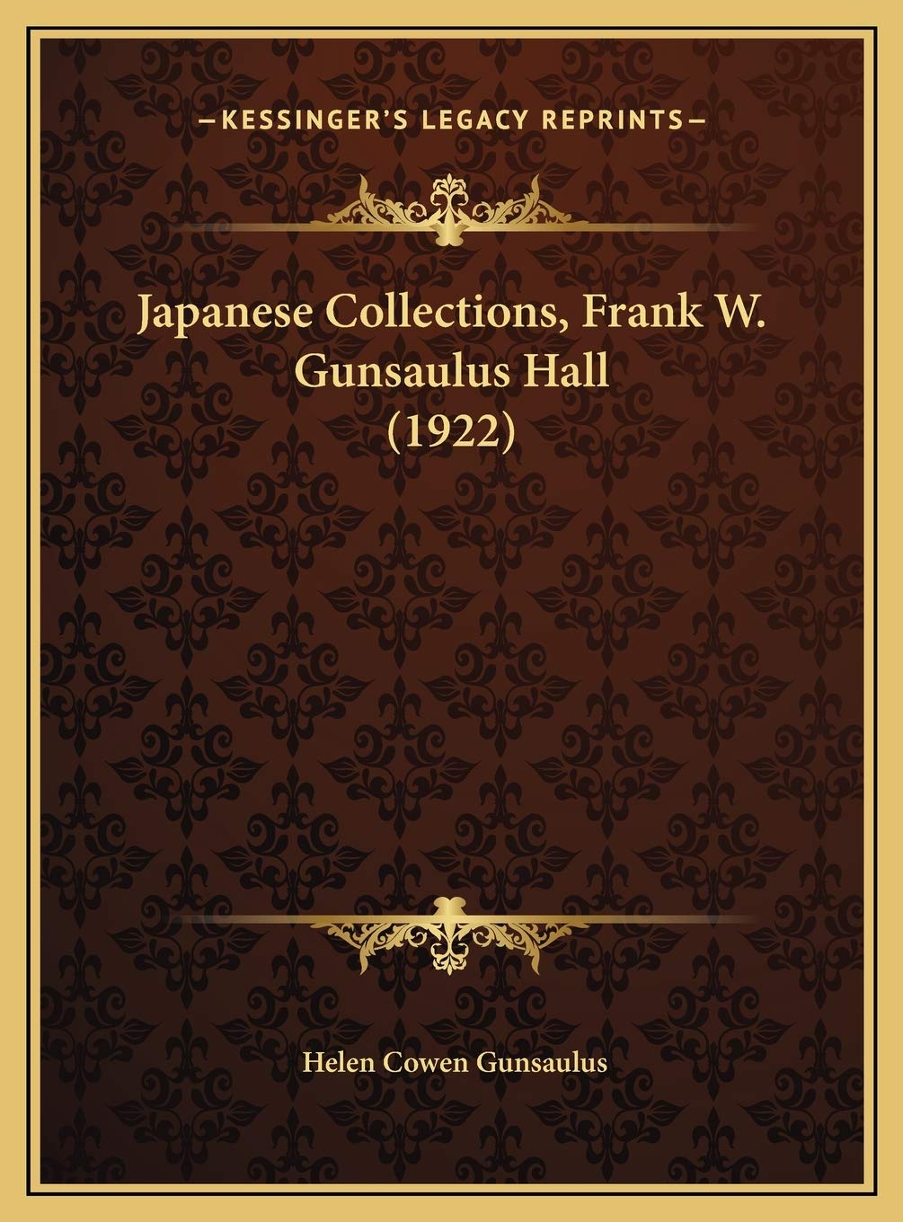 Japanese Collections, Frank W. Gunsaulus Hall (1922) Hardcover – 10 September 2010
