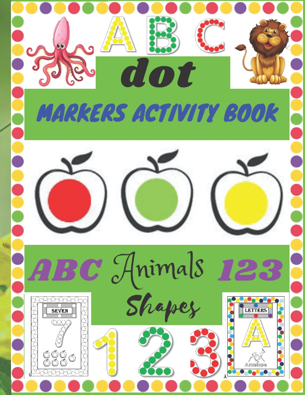 dot markers activity book abc animals 123 shapes: abc numbers and shapes,dot markers activity book for toddlers ages 2-5