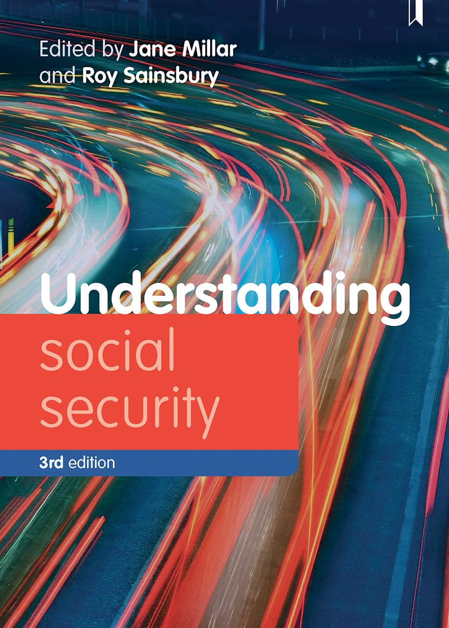 Understanding social security 3e: Issues for policy and practice (Understanding Welfare: Social Issues, Policy and Practice)