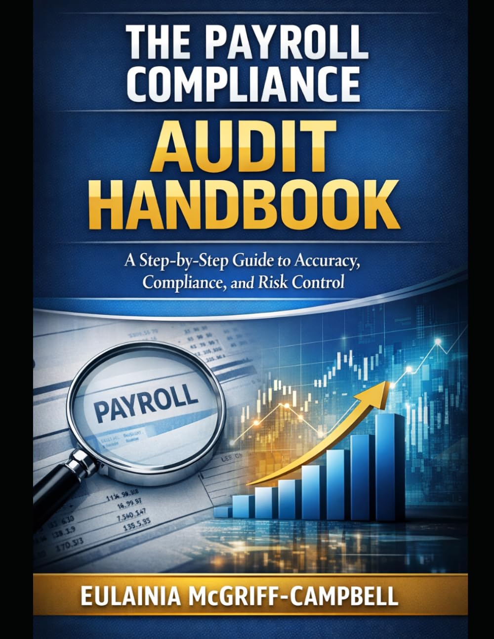 Payroll Compliance Auditing: A Complete Guide to Accuracy, Risk Management, and Regulatory Compliance