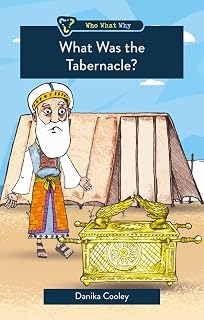 What was the Tabernacle? (Who What Why)