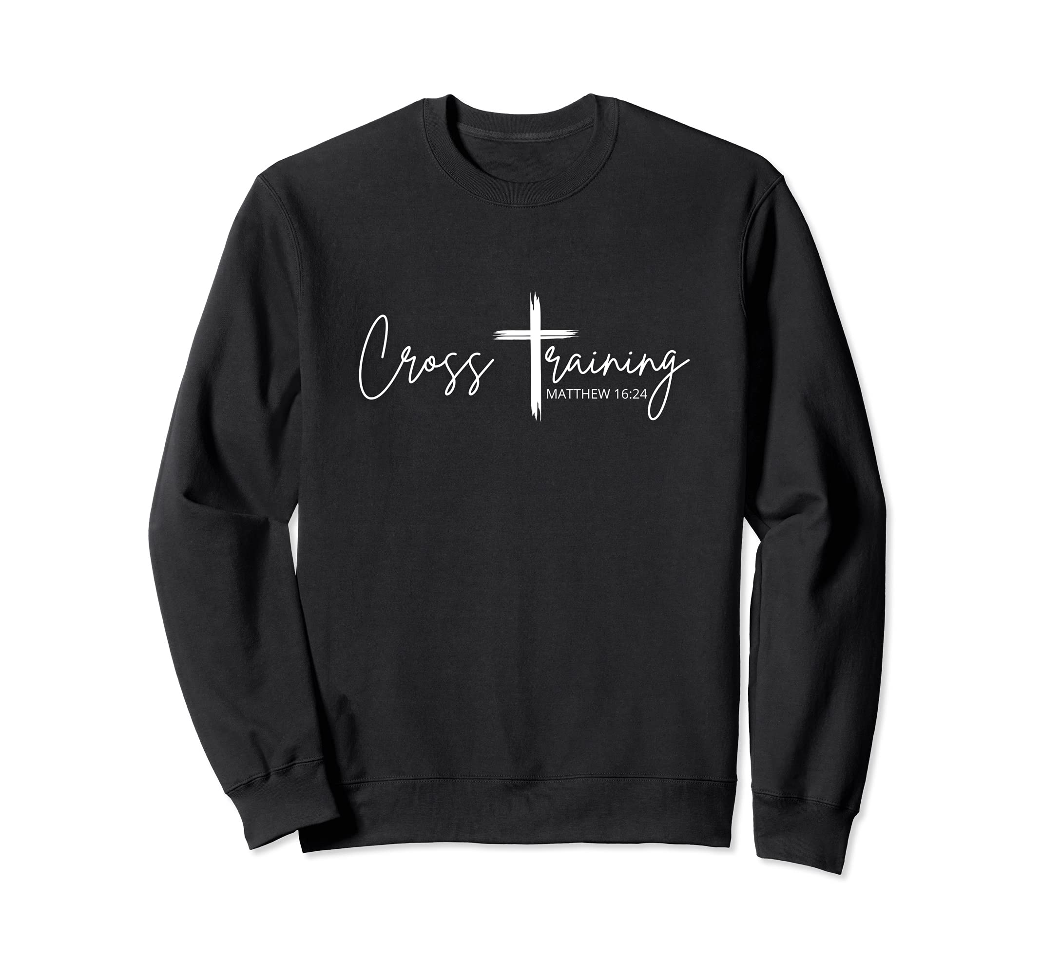 Pastor Christian Bible Verse Matthew 16:24 Cross Training Sweatshirt, Black
